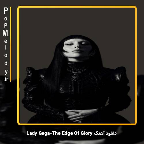 دانلود آهنگ Lady Gaga The Edge Of Glory